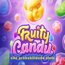 site probabilidade slots